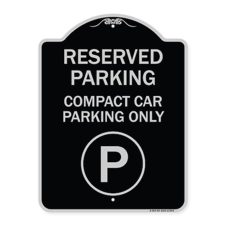 Signmission Reserved Parking Compact Car Parking Heavy-Gauge Aluminum Sign, 24" x 18", BS-1824-23154 A-DES-BS-1824-23154